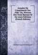 Annales De L'imprimerie Des Alde: Ou, Histoire Des Trois Manuce Et De Leurs ?ditions (French Edition), Antoine Augustin Renouard 