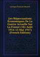 Les Repercussions Economiques De La Guerre Actuelle Sur La France (1Er Aout 1914-15 Mai 1917) (French Edition), Georges Franc?ois Renard 