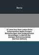 25 Jahre Aus Dem Leben Eines Schauspielers Nebst Einigen Bemerkungen Und Gutgemeinten Vorschlagen in Betreff Der Jetzigen Buhnenzustande (German Edition), Renz 