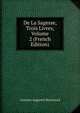 De La Sagesse, Trois Livres, Volume 2 (French Edition), Antoine Augustin Renouard 
