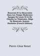Beauvais Et Le Beauvaisis Dans Les Temps Modernes: Epoque De Louis XI & De Charles Le T?m?raire. Si?ge De Beauvais. Jeanne-Hachette (French Edition), Pierre-Cesar Renet 