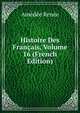 Histoire Des Francais, Volume 16 (French Edition), Amedee Renee 