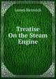 Treatise On the Steam Engine, James Renwick 