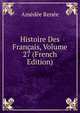 Histoire Des Francais, Volume 27 (French Edition), Amedee Renee 