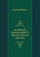 Le Reforme Intellectuelle Et Morale (French Edition), Ernest Renan 