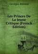 Les Princes De La Jeune Critique (French Edition), Georges Renard 