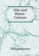 Oils and Water-Colours, William Renton 