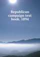 Republican campaign text book. 1894, 