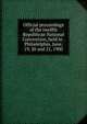 Official proceedings of the twelfth Republican National Convention, held in . Philadelphia, June, 19, 20 and 21, 1900, 