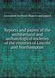 Reports and papers of the architectural and archaeological societies of the counties of Lincoln and Northampton, Associated Architect Reports and papers 