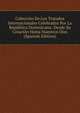 Coleccion De Los Tratados Internacionales Celebrados Por La Republica Dominicana: Desde Su Creacion Hasta Nuestros Dias (Spanish Edition), 