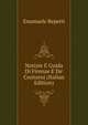 Notizie E Guida Di Firenze E De' Contorni (Italian Edition), Emanuele Repetti 