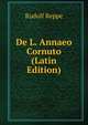 De L. Annaeo Cornuto (Latin Edition), Rudolf Reppe 