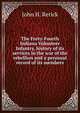 The Forty-Fourth Indiana Volunteer Infantry, history of its services in the war of the rebellion and a personal record of its members, John H. Rerick 
