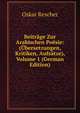 Beitr?ge Zur Arabischen Po?sie: (?bersetzungen, Kritiken, Aufs?tze), Volume 1 (German Edition), Oskar Rescher 
