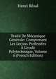 Trait? De M?canique G?n?rale: Comprenant Les Lecons Profess?es ? L'ecole Polytechnique, Volume 6 (French Edition), Henri Resal 