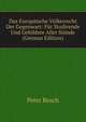 Das Europaische Volkerrecht Der Gegenwart: Fur Studirende Und Gebildete Aller Stande (German Edition), Peter Resch 