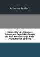 Histoire De La Litt?rature Proven?ale Depuis Les Temps Les Plus Recul?s Jusqu'? Nos Jours (French Edition), Antonio Restori 