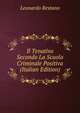 Il Tenativo Secondo La Scuola Criminale Positiva (Italian Edition), Leonardo Restano 