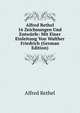 Alfred Rethel 16 Zeichnungen Und Entwurfe: Mit Einer Einleitung Von Walther Friedrich (German Edition), Alfred Rethel 