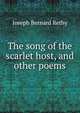 The song of the scarlet host, and other poems, Joseph Bernard Rethy 