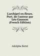 L'archipel en fleurs. Port. de l'auteur par L?o Gausson (French Edition), Adolphe Rette 