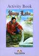 Swan Lake. Activity Book. Рабочая тетрадь, Jenny Dooley 