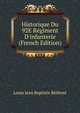 Historique Du 92E R?giment D'infanterie (French Edition), Louis Jean Baptiste Rethore 