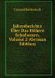 Jahresberichte Uber Das Hohere Schulwesen, Volume 2 (German Edition), Conrad Rethwisch 