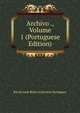 Archivo ., Volume 1 (Portuguese Edition), Rio De Jane Retiro Litterario Portuguez 