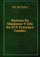 Historia De Mindanao Y Jolo for El P. Francisco Combes, WE RETANA 