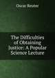 The Difficulties of Obtaining Justice: A Popular Science Lecture, Oscar Reuter 