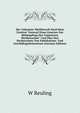 Der Unlautere Wettbewerb Nach Dem Zweiten "Entwurf Eines Gesetzes Zur Bek?mpfung Des Unlauteren Wettbewerbes" Und ?ber Den Rechtsschutz Von Fabrikations- Und Gesch?ftsgeheimnissen (German Edition), W Reuling 