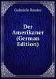 Der Amerikaner (German Edition), Gabriele Reuter 