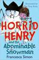 Horrid Henry and the Abominable Snowman. Book 14, Francesca Simon 