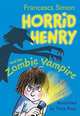 Horrid Henry and the Zombie Vampire, Simon, Francesca 
