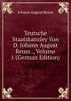 Teutsche Staatskanzley Von D. Johann August Reuss ., Volume 1 (German Edition), Johann August Reuss 
