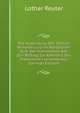 Die Ausbildung Des Oberen Braunen Jura Im Nordlichen Teile Der Frankischen Alb: (Ein Beitrag Zur Kenntnis Des Frankischen Jurameeres.) (German Edition), Lothar Reuter 