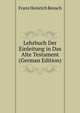 Lehrbuch Der Einleitung in Das Alte Testament (German Edition), Franz Heinrich Reusch 