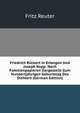Friedrich Ruckert in Erlangen Und Joseph Kopp: Nach Familienpapieren Dargestellt Zum Hundertjahrigen Geburtstag Des Dichters (German Edition), Fritz Reuter 