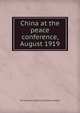 China at the peace conference, August 1919, Far eastern political science review 