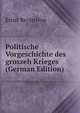 Politische Vorgeschichte des groszeh Krieges (German Edition), Ernst Reventlow 