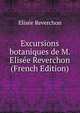 Excursions botaniques de M. Elisee Reverchon (French Edition), Elisee Reverchon 