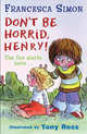 Don't be Horrid, Henry!, Simon, Francesca 