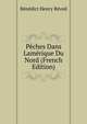 Peches Dans Lamerique Du Nord (French Edition), Benedict Henry Revoil 