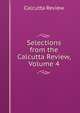 Selections from the Calcutta Review, Volume 4, Calcutta Review 