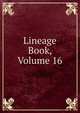 Lineage Book, Volume 16, 