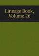 Lineage Book, Volume 26, 