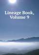 Lineage Book, Volume 9, 