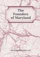 The Founders of Maryland, REV.EDWARD D. NEILL A.B. 